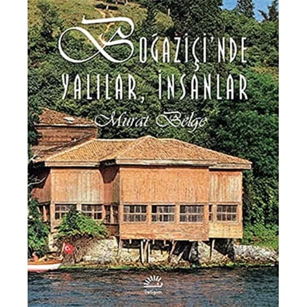 Boğaziçi’nde Yalılar, İnsanlar (Ciltli): Resimli
