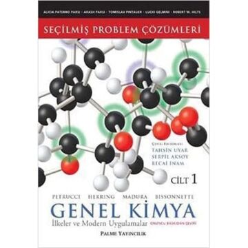 Genel Kimya 1 - Seçilmiş Problem Çözümleri: İlkeler ve Modern Uygulamalar