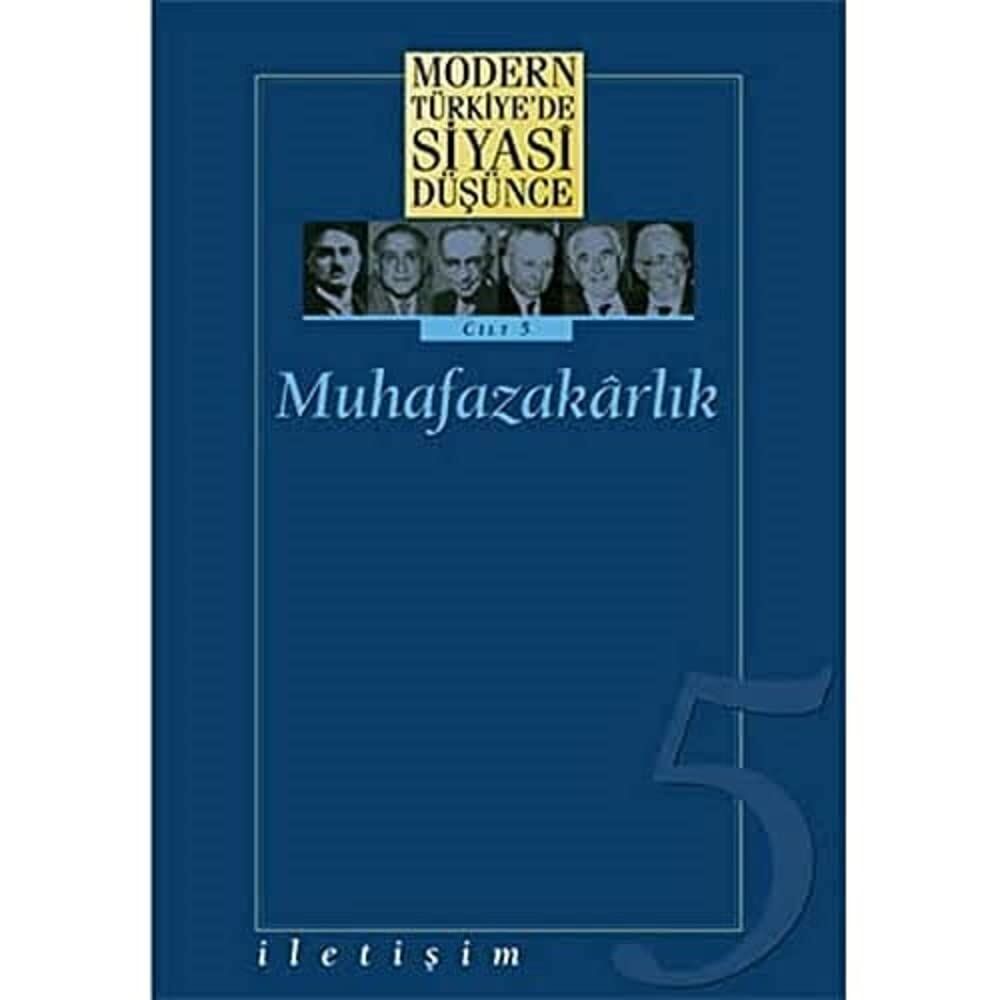 Modern Türkiye’de Siyasi Düşünce Cilt: 5 Muhafazakarlık (Ciltli)