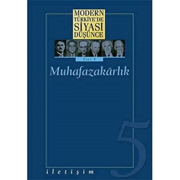 Modern Türkiye’de Siyasi Düşünce Cilt: 5 Muhafazakarlık (Ciltli)