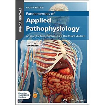Fundamentals of Applied Pathophysiology: An Essential Guide for Nursing and Healthcare Students