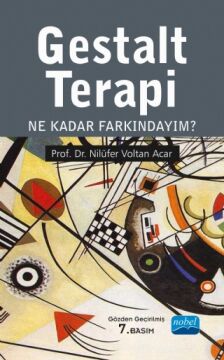 Gestalt Terapi: Ne Kadar Farkındayım?