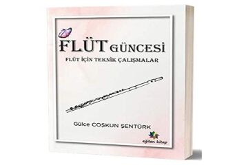 Flüt Güncesi - Flüt İçin Teknik Çalışmalar