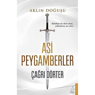 Asi Peygamberler: Aklın Doğuşu