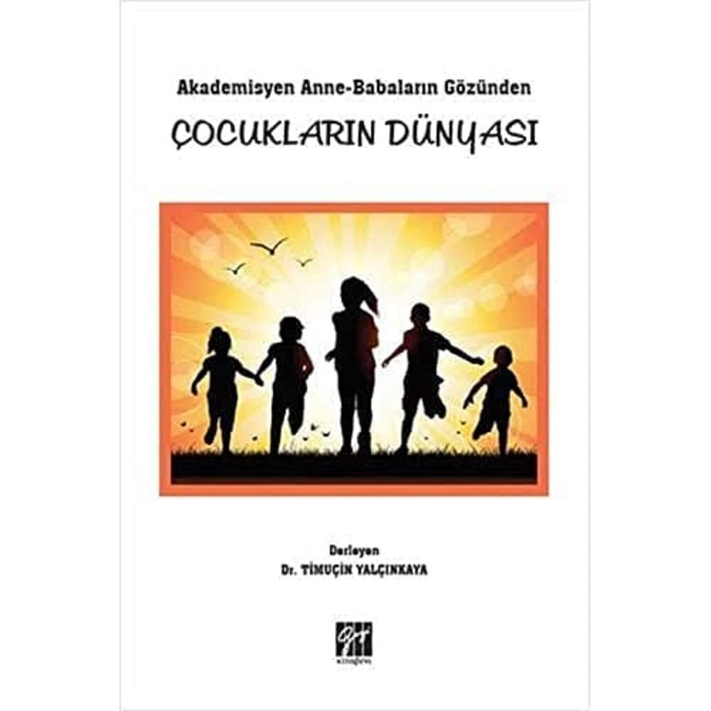 Akademisyen Anne-Babaların Gözünden Çocukların Dünyası