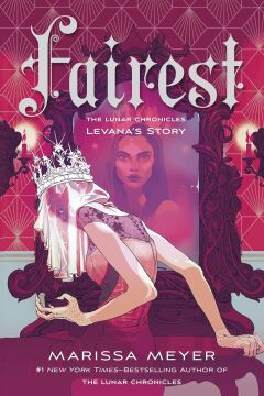 Fairest: The Lunar Chronicles: Levana's Story (Kapak Resmi değişebilir)