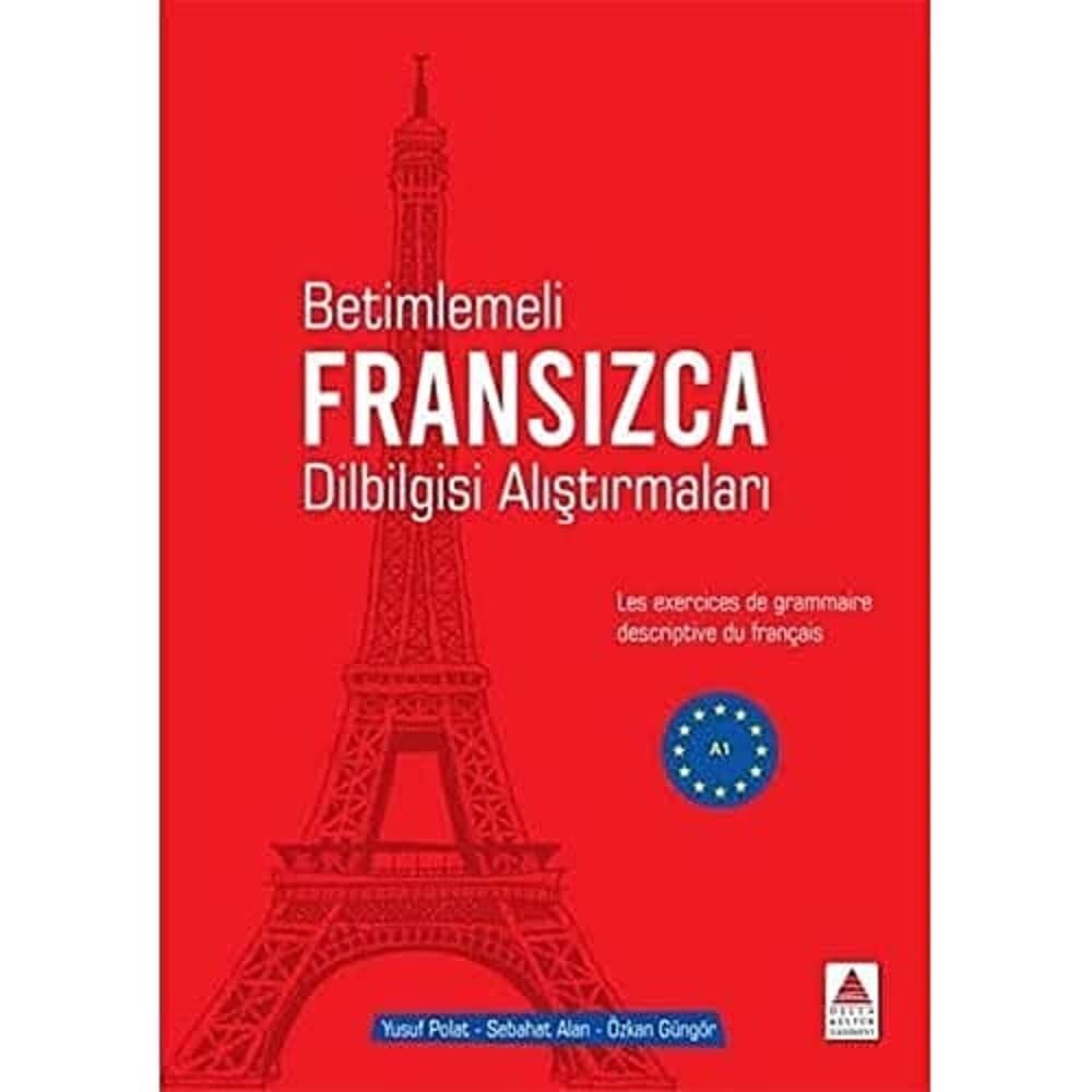Betimlemeli Fransızca Dilbilgisi Alıştırmaları: Les Exercices De Grammaire Descriptive Du Français