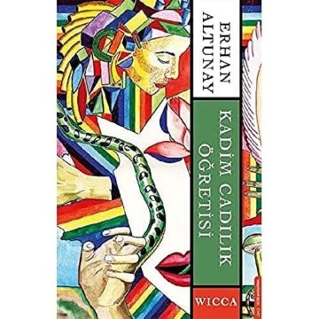 Kadim Cadılık Öğretisi: Wicca