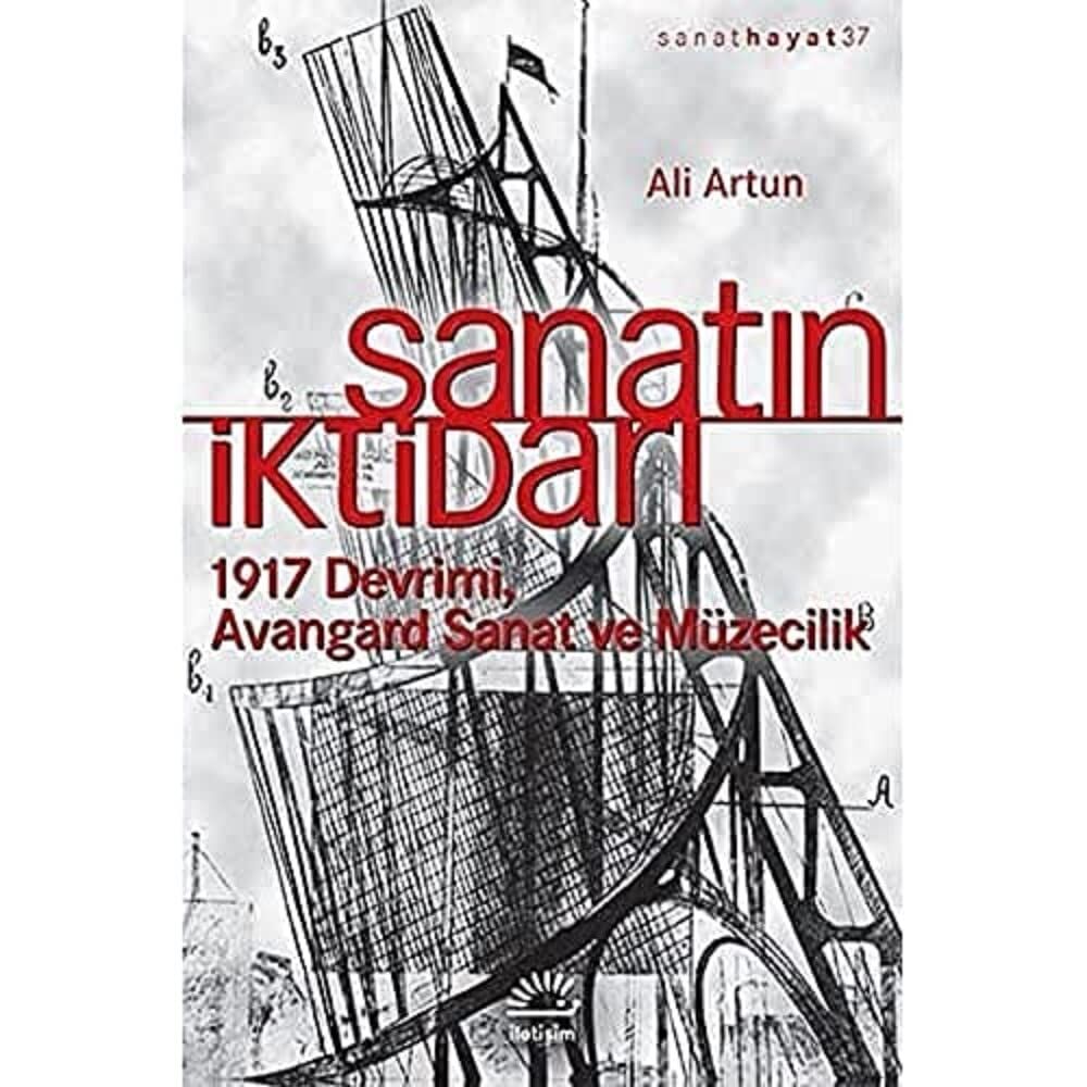 Sanatın İktidarı: 1917 Devrimi Avangard Sanat ve Müzecilik