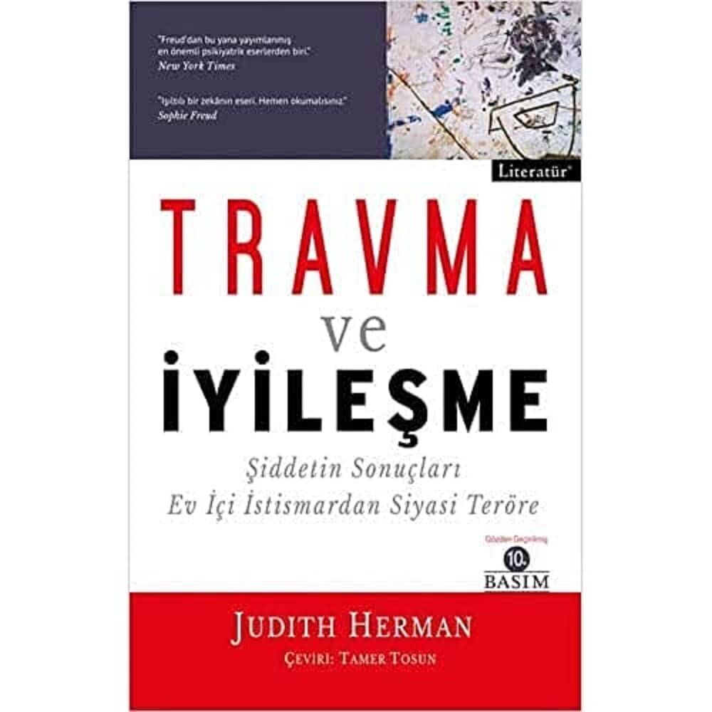 Travma ve İyileşme: Şiddetin Sonuçları Ev İçi İstismardan Siyasi Teröre