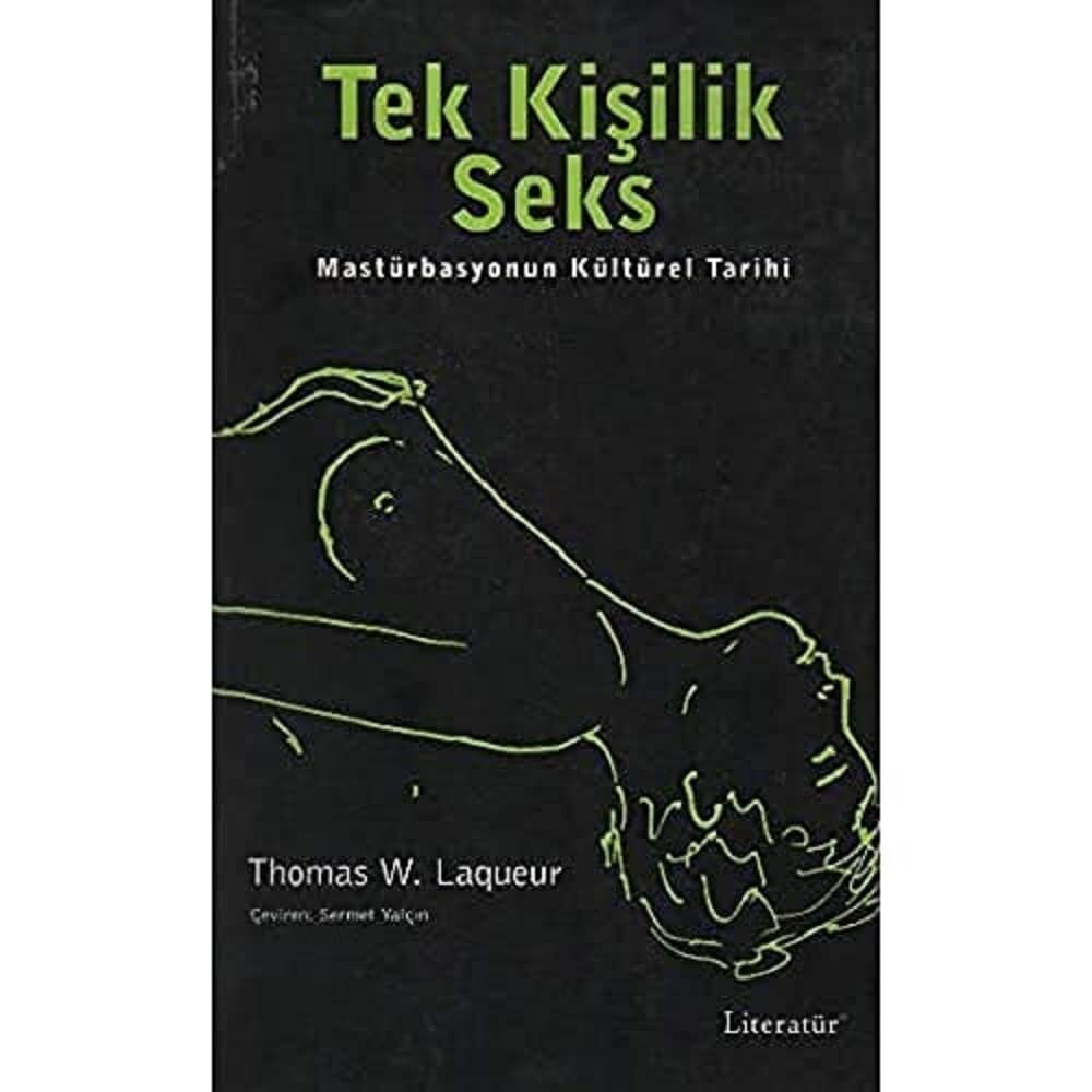 Tek Kişilik Seks: Mastürbasyonun Kültürel Tarihi