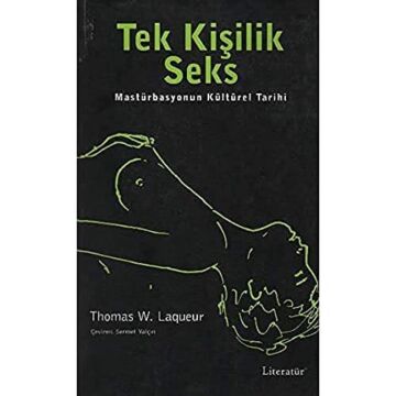 Tek Kişilik Seks: Mastürbasyonun Kültürel Tarihi