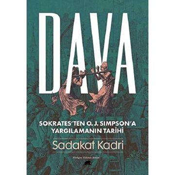 Dava: Sokrates’ten O. J. Simpson’a Yargılamanın Tarihi