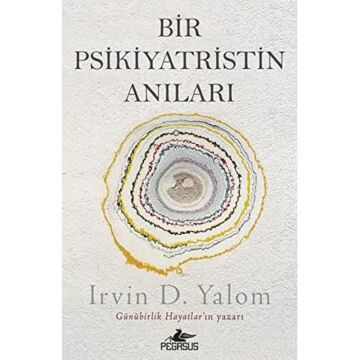 Bir Psikiyatristin Anıları: Günübirlik Hayatlar'ın Yazarı