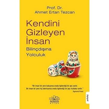 Kendini Gizleyen İnsan: Bilinçdışına Yolculuk