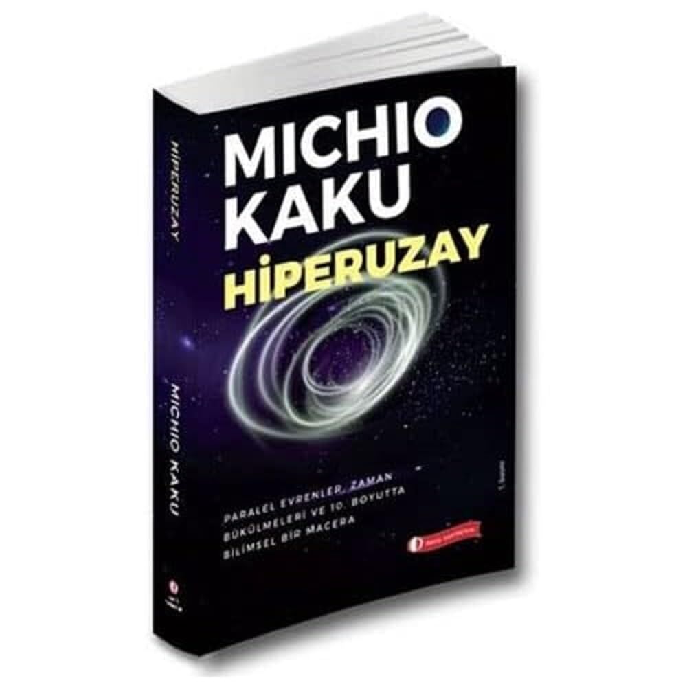 Hiperuzay: Paralel Evrenler, Zaman Bükülmeleri ve 10. Boyutta Bilimsel Bir Macera