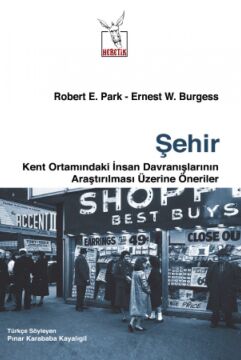 Şehir: Kent Ortamındaki İnsan Davranışlarının Araştırılması Üzerine Öneriler