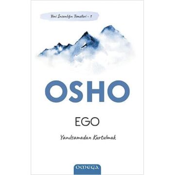 Yeni İnsanlığın Temelleri 1 Ego: Yanılsamadan Kurtulmak
