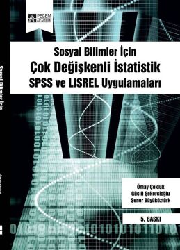 Sosyal Bilimler İçin Çok Değişkenli İstatistik: SPSS ve LISREL Uygulamaları