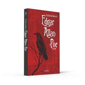 The Selected Works of Edgar Allan Poe