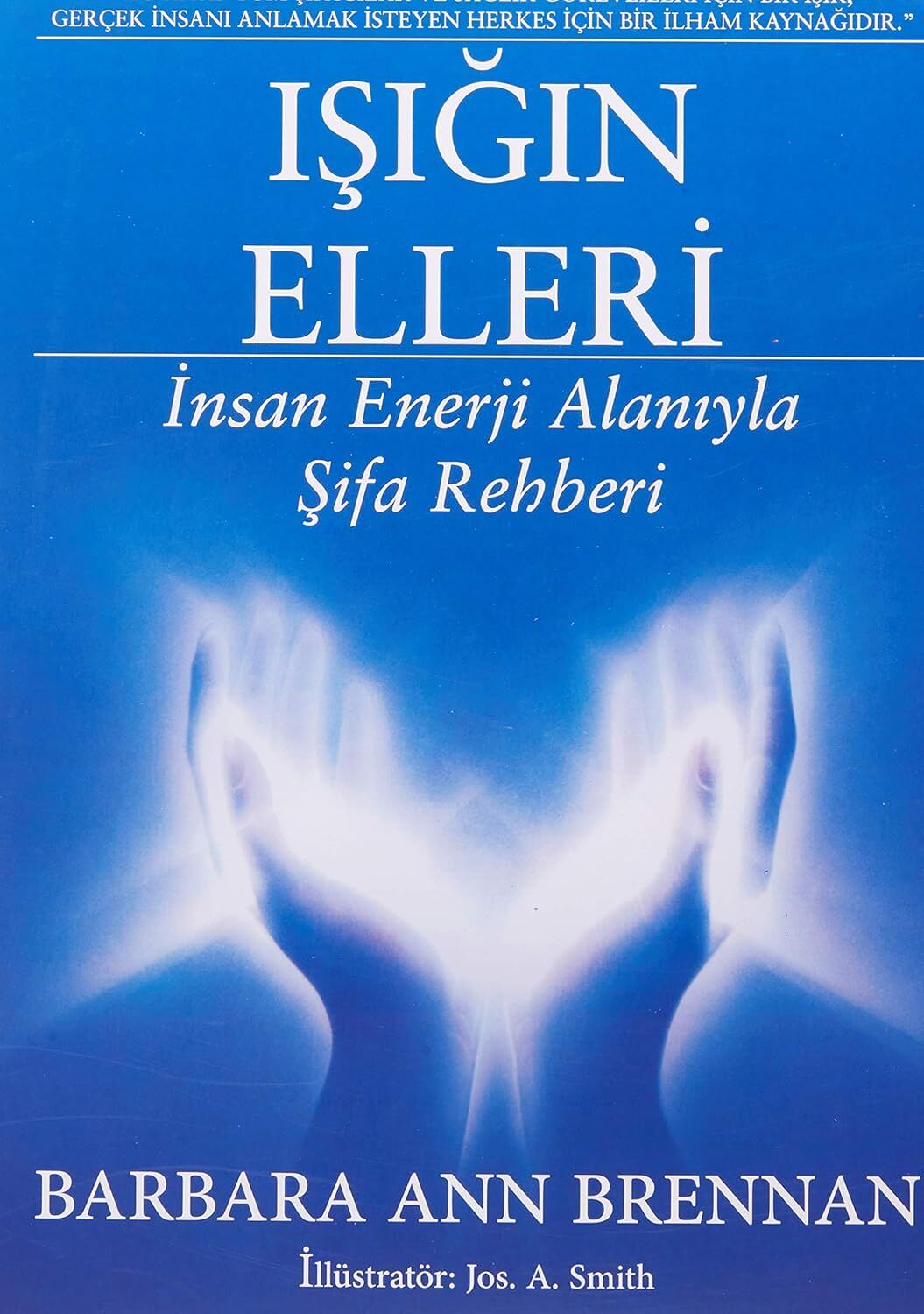 Işığın Elleri: İnsan Enerji Alanıyla Şifa Rehberi