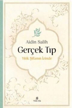 Gerçek Tıp: Yitik Şifanın İzinde