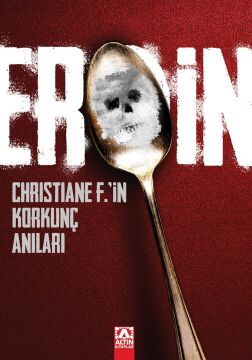 Eroin: Christiane F.’in Korkunç Anıları