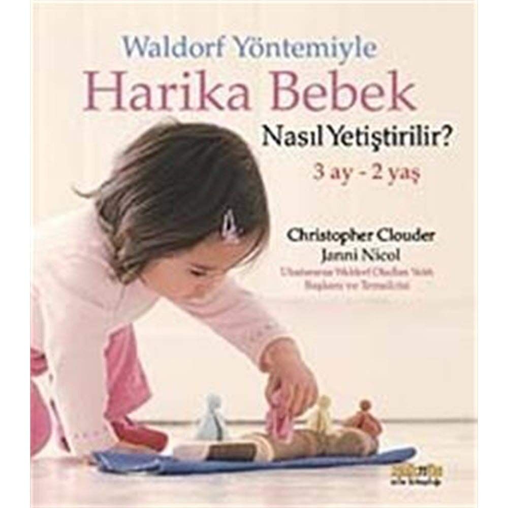 Waldorf Yöntemiyle Harika Bebek Nasıl Yetiştirilir?