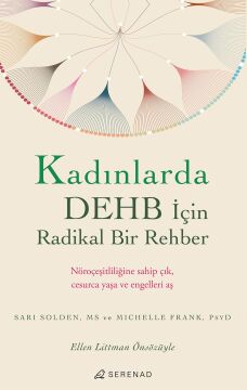 Kadınlarda DEHB İçin Radikal Bir Rehber