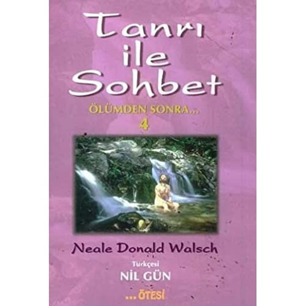 Tanrı ile Sohbet - 4