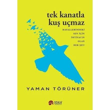 Tek Kanatla Kuç Uçmaz: Hayallerindeki Sen İçin İhtiyacın Olan Her Şey!