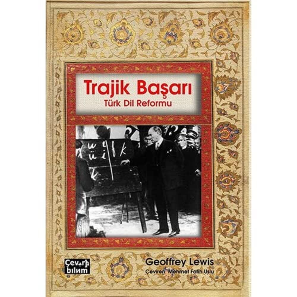 Trajik Başarı: Türk Dil Reformu