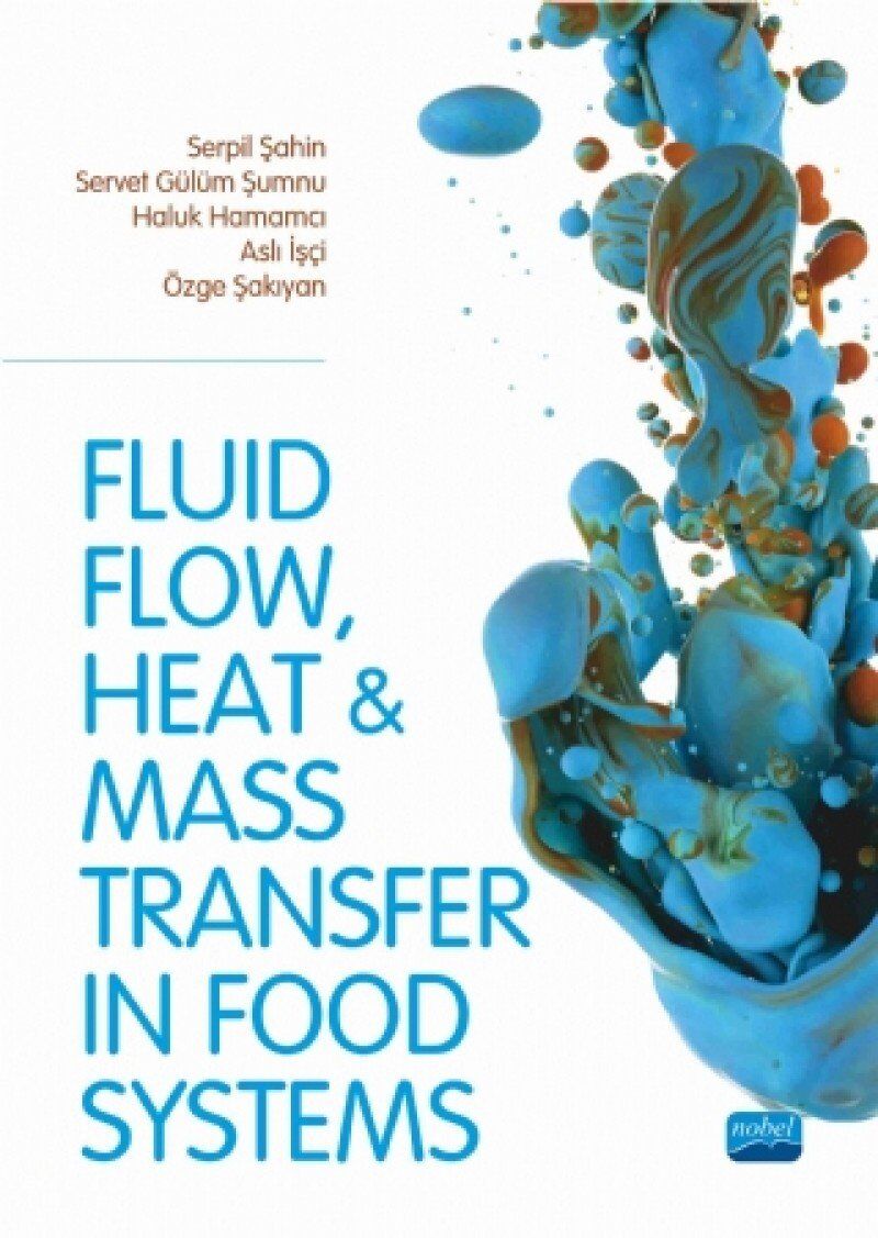 Fluid Flow, Heat and Mass Transfer In Food Systems