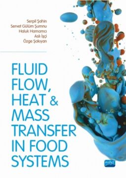 Fluid Flow, Heat and Mass Transfer In Food Systems