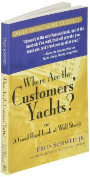 Where Are the Customers' Yachts?: or A Good Hard Look at Wall Street: 32