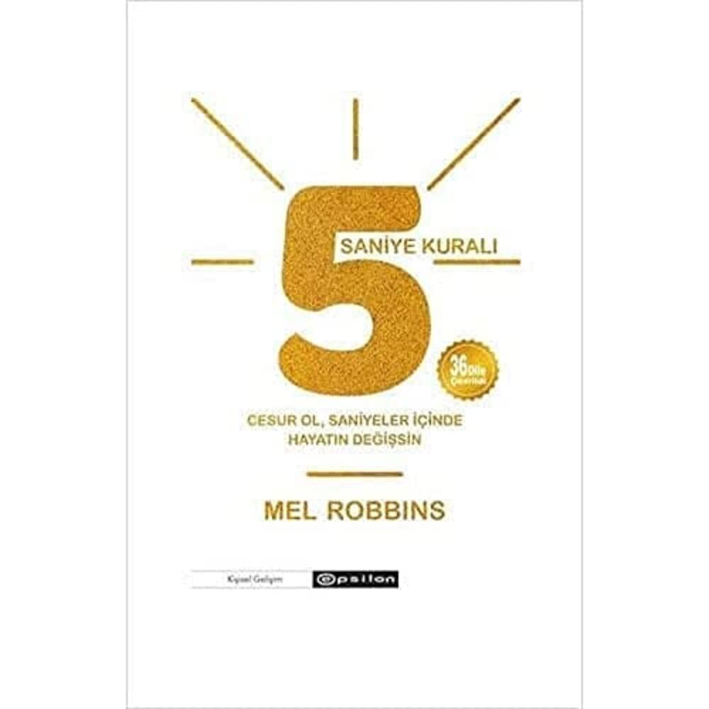 5 Saniye Kuralı: Cesur Ol, Saniyeler İçinde Hayatın Değişsin