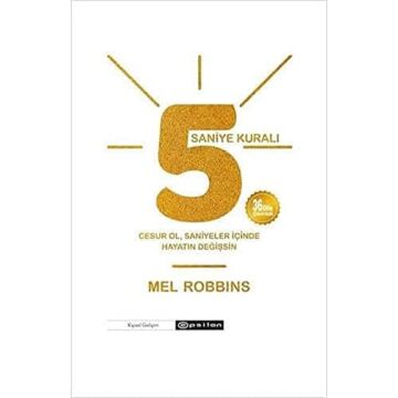 5 Saniye Kuralı: Cesur Ol, Saniyeler İçinde Hayatın Değişsin