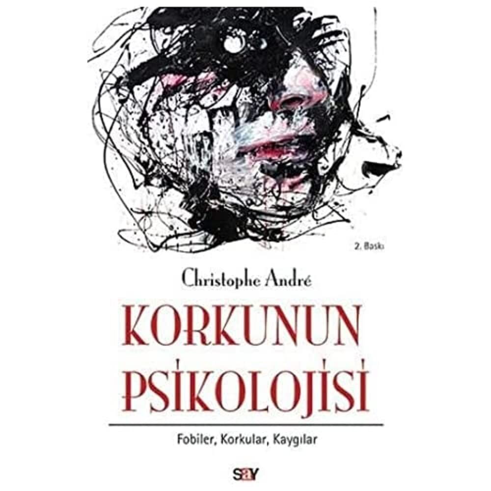 Korkunun Psikolojisi: Fobiler, Korkular, Kaygılar