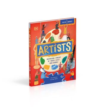 Artists: Inspiring Stories of the World's Most Creative Minds