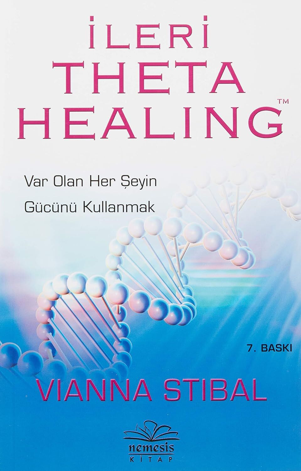 İleri Theta Healing - Var Olan Her Seyin Gücünü Kul