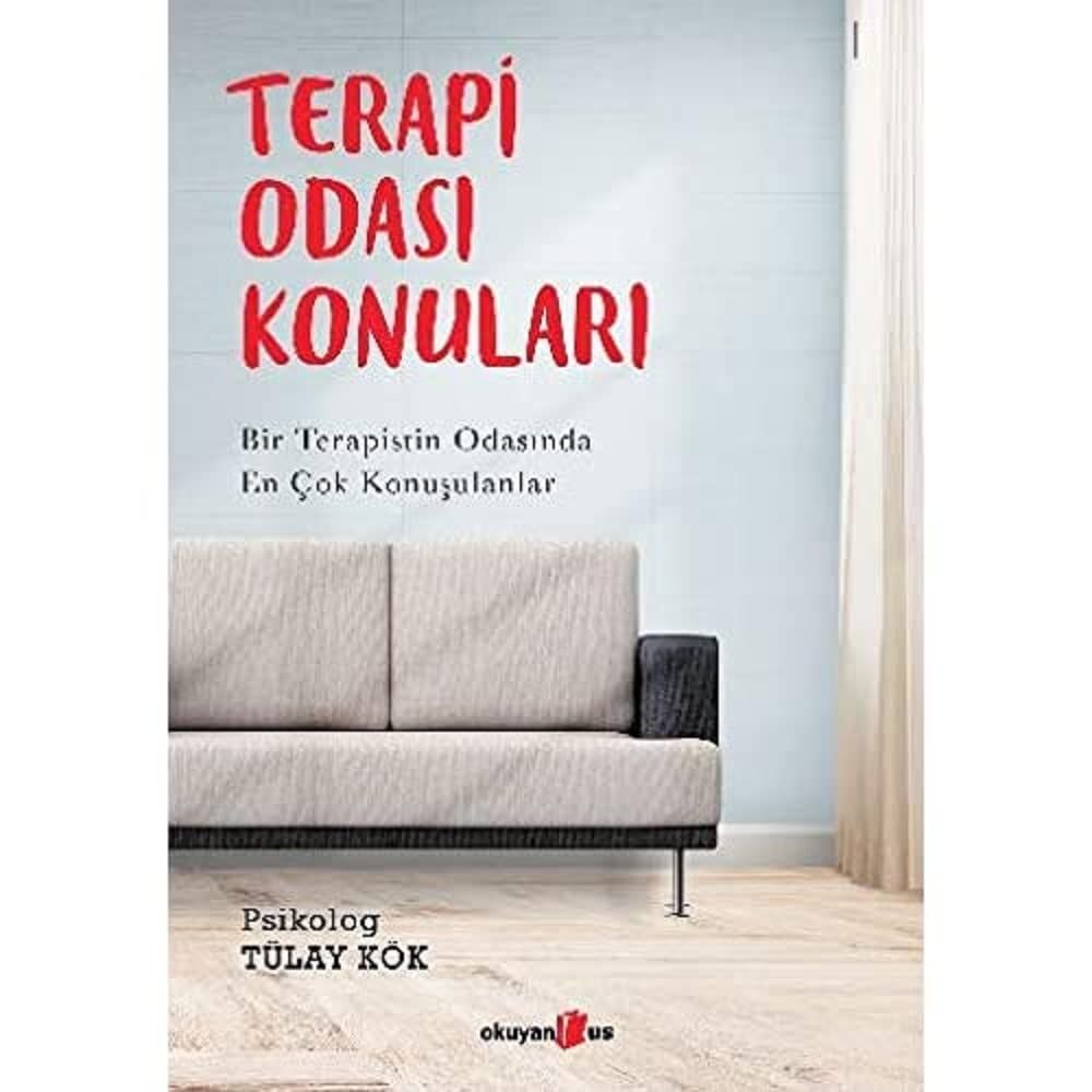 Terapi Odası Konuları: Bir Terapistin Odasında En Çok Konuşulanlar