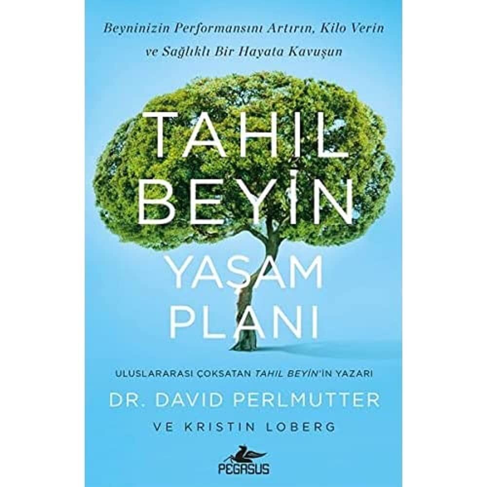 Tahıl Beyin Yaşam Planı: Beyninizin performansını artırın. Kilo verin ve sağlıklı bir hayata kavuşun