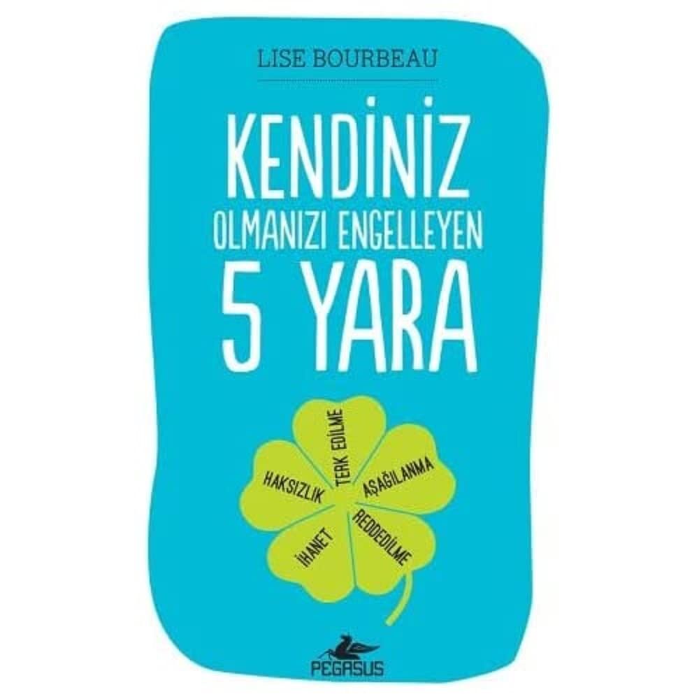 Kendiniz Olmanızı Engelleyen 5 Yara