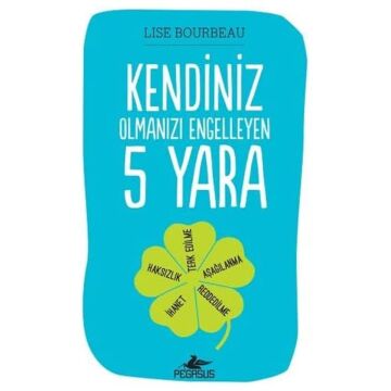 Kendiniz Olmanızı Engelleyen 5 Yara