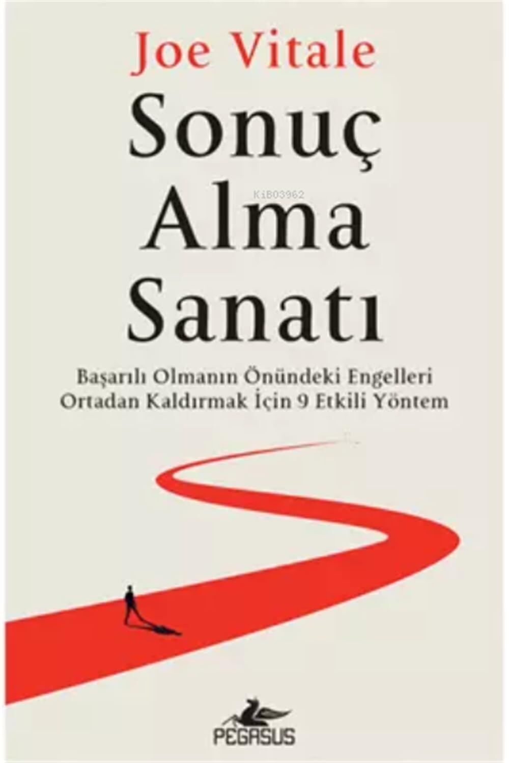 Sonuç Alma Sanatı: Başarılı Olmanın Önündeki Engelleri Ortadan Kaldırmak İçin 9 Etkili Yöntem