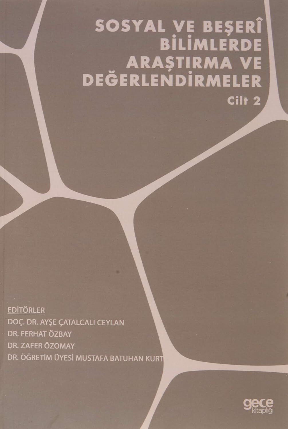 Sosyal ve Beşeri Bilimlerde Araştırma ve Değerlendirmeler - Cilt 2