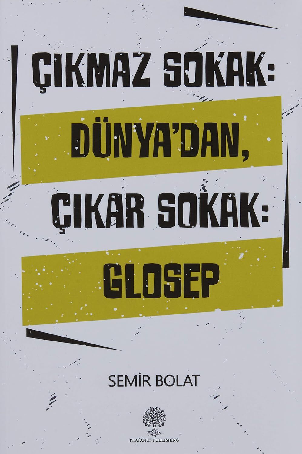 Çıkmaz Sokak: Dünya'dan Çıkar Sokak: Glosep