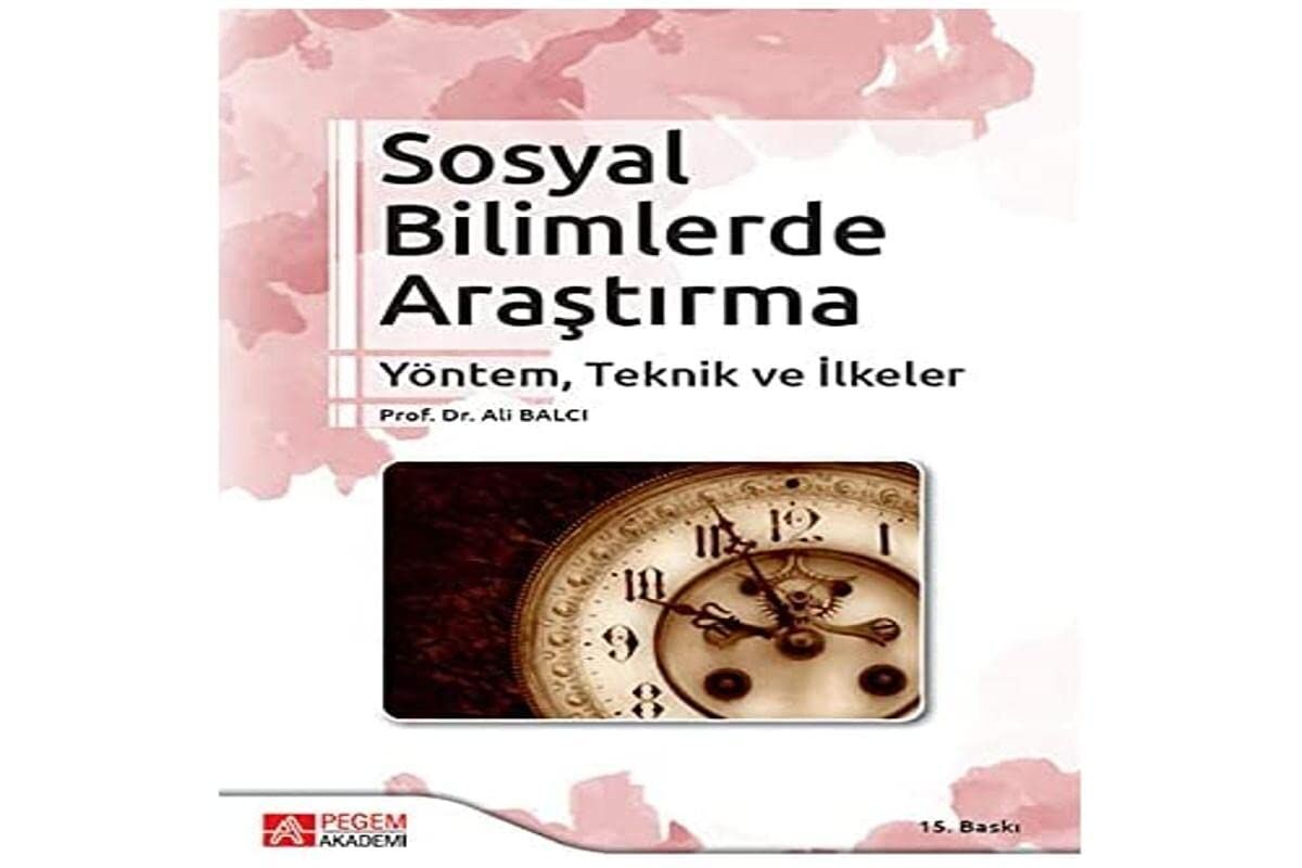 Sosyal Bilimlerde Araştırma: Yöntem, Teknik ve İlkeler