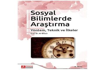 Sosyal Bilimlerde Araştırma: Yöntem, Teknik ve İlkeler