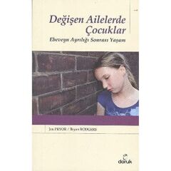 Değişen Ailelerde Çocuklar Ebeveyn Ayrılığı Sonrası Yaşam